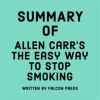Summary_of_Allen_Carr_s_The_Easy_Way_to_Stop_Smoking