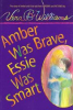 Essie_Was_Smart_Amber_Was_Brave