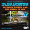 Sherlock_Holmes_and_the_Water_of_Life__The_New_Adventures__Episode_2_