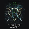 These_Rebel_Waves