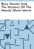 Roxy_Hunter_and_the_mystery_of_the_moody_ghost_movie