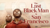 The_Last_Black_Man_in_San_Francisco