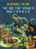 The_Big_Trip_Yonder_and_2_B_R_0_2_B