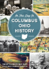 On_This_Day_in_Columbus__Ohio_History