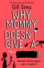 Why_Mommy_Doesn_t_Give_a_____