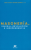 Masoner__a__Iglesia__Revoluci__n_e_Independencia