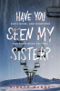 Have_You_Seen_My_Sister