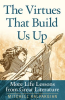 The_Virtues_That_Build_Us_Up