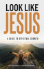 Look_Like_Jesus__A_Guide_to_Spiritual_Growth