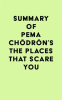 Summary_of_Pema_Ch__dr__n_s_The_Places_That_Scare_You