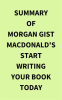 Summary_of_Morgan_Gist_MacDonald_s_Start_Writing_Your_Book_Today