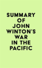 Summary_of_John_Winton_s_War_in_the_Pacific