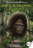 What_do_we_know_about_bigfoot_