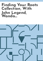Finding_your_roots_collection__with_John_Legend__Wanda_Sykes_and_Margarett_Cooper